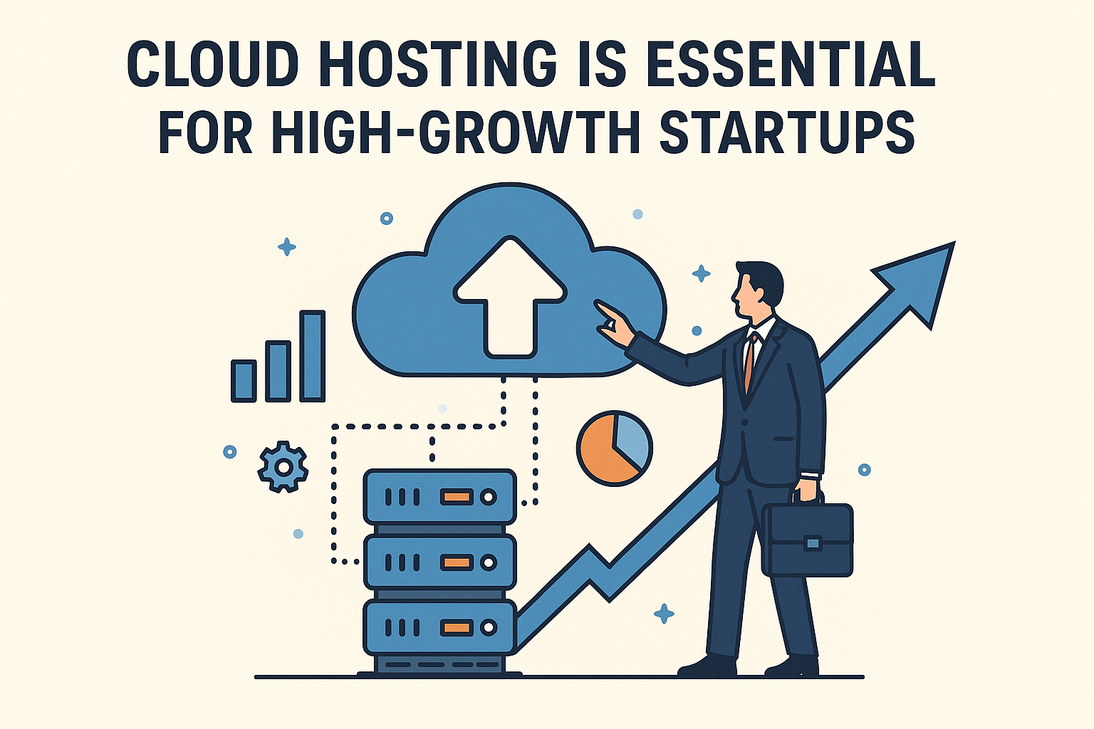 Why Cloud Hosting Is Essential for High-Growth Startups: Complete 2024 Guide