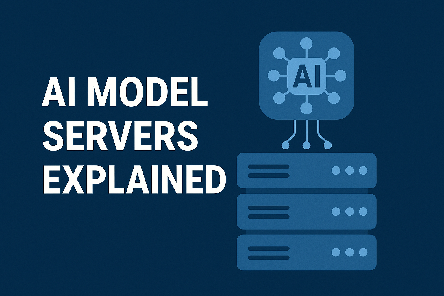 AI Model Servers Explained: A Comprehensive Guide